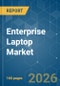 Enterprise Laptop - Market Share Analysis, Industry Trends & Statistics, Growth Forecasts (2026-2031) - Product Thumbnail Image