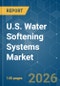 U.S. Water Softening Systems - Market Share Analysis, Industry Trends & Statistics, Growth Forecasts (2026-2031) - Product Thumbnail Image