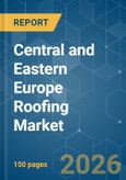 Central and Eastern Europe Roofing - Market Share Analysis, Industry Trends & Statistics, Growth Forecasts (2026-2031)- Product Image