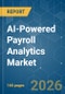 AI-Powered Payroll Analytics - Market Share Analysis, Industry Trends & Statistics, Growth Forecasts (2026-2031) - Product Thumbnail Image