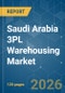 Saudi Arabia 3PL Warehousing - Market Share Analysis, Industry Trends & Statistics, Growth Forecasts (2026-2031) - Product Image