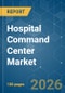 Hospital Command Center - Market Share Analysis, Industry Trends & Statistics, Growth Forecasts (2026-2031) - Product Thumbnail Image