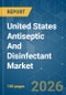 United States Antiseptic And Disinfectant - Market Share Analysis, Industry Trends & Statistics, Growth Forecasts (2026-2031) - Product Thumbnail Image