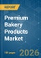 Premium Bakery Products - Market Share Analysis, Industry Trends & Statistics, Growth Forecasts (2026-2031) - Product Thumbnail Image