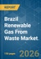Brazil Renewable Gas From Waste - Market Share Analysis, Industry Trends & Statistics, Growth Forecasts (2026-2031) - Product Thumbnail Image