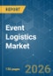 Event Logistics - Market Share Analysis, Industry Trends & Statistics, Growth Forecasts (2026-2031) - Product Thumbnail Image