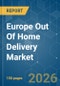 Europe Out Of Home (OOH) Delivery - Market Share Analysis, Industry Trends & Statistics, Growth Forecasts (2026-2031) - Product Thumbnail Image