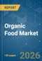 Organic Food - Market Share Analysis, Industry Trends & Statistics, Growth Forecasts (2026-2031) - Product Thumbnail Image