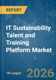 IT Sustainability Talent and Training Platform - Market Share Analysis, Industry Trends & Statistics, Growth Forecasts (2026-2031)- Product Image