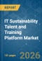 IT Sustainability Talent and Training Platform - Market Share Analysis, Industry Trends & Statistics, Growth Forecasts (2026-2031) - Product Thumbnail Image