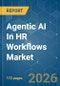 Agentic AI In HR Workflows - Market Share Analysis, Industry Trends & Statistics, Growth Forecasts (2026-2031) - Product Image