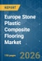 Europe Stone Plastic Composite (SPC) Flooring - Market Share Analysis, Industry Trends & Statistics, Growth Forecasts (2026-2031) - Product Image