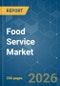 Food Service - Market Share Analysis, Industry Trends & Statistics, Growth Forecasts (2025-2030) - Product Thumbnail Image
