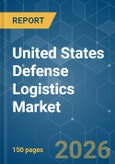 United States Defense Logistics - Market Share Analysis, Industry Trends & Statistics, Growth Forecasts (2026-2031)- Product Image
