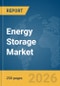 Energy Storage Market Report 2026 - Product Thumbnail Image