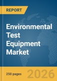Environmental Test Equipment Market Report 2026- Product Image