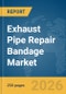 Exhaust Pipe Repair Bandage Market Report 2026 - Product Thumbnail Image