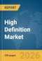 High Definition (HD) Market Report 2026 - Product Thumbnail Image