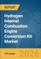 Hydrogen Internal Combustion Engine (ICE) Conversion Kit Market Report 2026 - Product Thumbnail Image