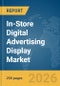 In-Store Digital Advertising Display Market Report 2026 - Product Thumbnail Image