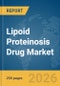 Lipoid Proteinosis Drug Market Report 2026 - Product Thumbnail Image