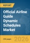 Official Airline Guide (OAG) Dynamic Schedules Market Report 2026 - Product Thumbnail Image
