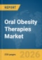 Oral Obesity Therapies Market Report 2026 - Product Thumbnail Image