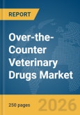 Over-the-Counter (OTC) Veterinary Drugs Market Report 2026- Product Image