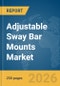 Adjustable Sway Bar Mounts Market Report 2026 - Product Thumbnail Image