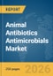 Animal Antibiotics Antimicrobials Market Report 2026 - Product Thumbnail Image