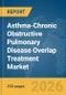 Asthma-Chronic Obstructive Pulmonary Disease (COPD) Overlap Treatment Market Report 2026 - Product Thumbnail Image