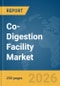 Co-Digestion Facility Market Report 2026 - Product Thumbnail Image