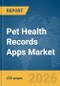 Pet Health Records Apps Market Report 2026 - Product Image