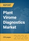Plant Virome Diagnostics Market Report 2026 - Product Image