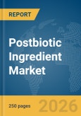 Postbiotic Ingredient Market Report 2026- Product Image