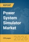 Power System Simulator Market Report 2026 - Product Thumbnail Image