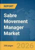 Sabre Movement Manager Market Report 2026- Product Image