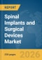 Spinal Implants and Surgical Devices Market Report 2026 - Product Thumbnail Image