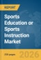 Sports Education or Sports Instruction Market Report 2026 - Product Thumbnail Image