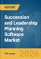 Succession and Leadership Planning Software Market Report 2026 - Product Image