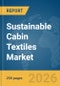 Sustainable Cabin Textiles Market Report 2026 - Product Thumbnail Image