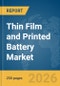Thin Film and Printed Battery Market Report 2026 - Product Thumbnail Image