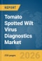 Tomato Spotted Wilt Virus Diagnostics Market Report 2026 - Product Thumbnail Image