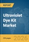 Ultraviolet (UV) Dye Kit Market Report 2026 - Product Thumbnail Image