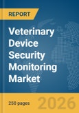 Veterinary Device Security Monitoring Market Report 2026- Product Image
