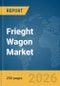 Frieght Wagon Market Report 2026 - Product Thumbnail Image
