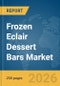 Frozen Eclair Dessert Bars Market Report 2026 - Product Thumbnail Image
