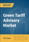 Green Tariff Advisory Market Report 2026 - Product Thumbnail Image