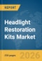 Headlight Restoration Kits Market Report 2026 - Product Image