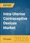 Intra-Uterine Contraceptive Devices Market Report 2026 - Product Thumbnail Image